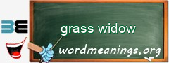 WordMeaning blackboard for grass widow